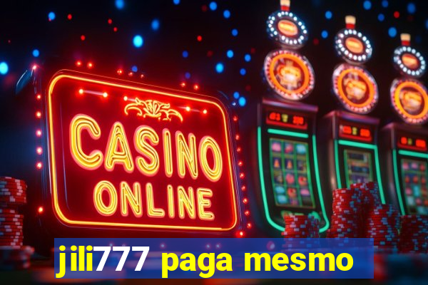 jili777 paga mesmo